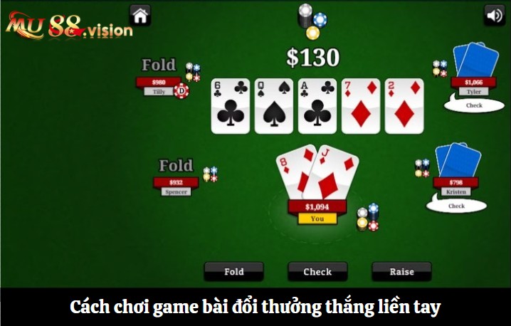 Tuyệt chiêu chơi game bài đổi thưởng thắng liền tay - Hình số 2 Cách chơi game bài đổi thưởng thắng liền tay