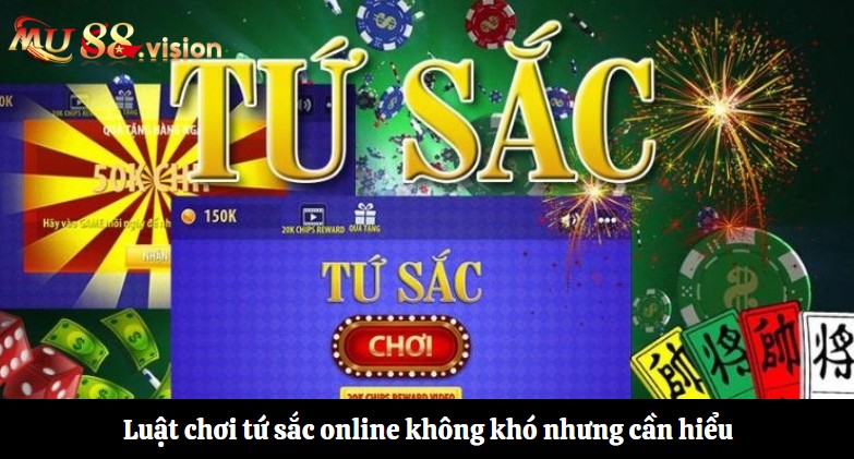 Luật chơi tứ sắc online không khó nhưng cần hiểu